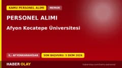 Afyon Kocatepe Üniversitesi öğretim üyesi ve elemanı personel alımı ilanı 2026