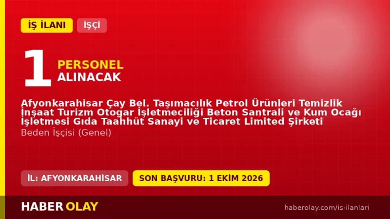Afyonkarahisar Çay Belediyesi şirketi beden işçisi alımı için başvuru ilanı