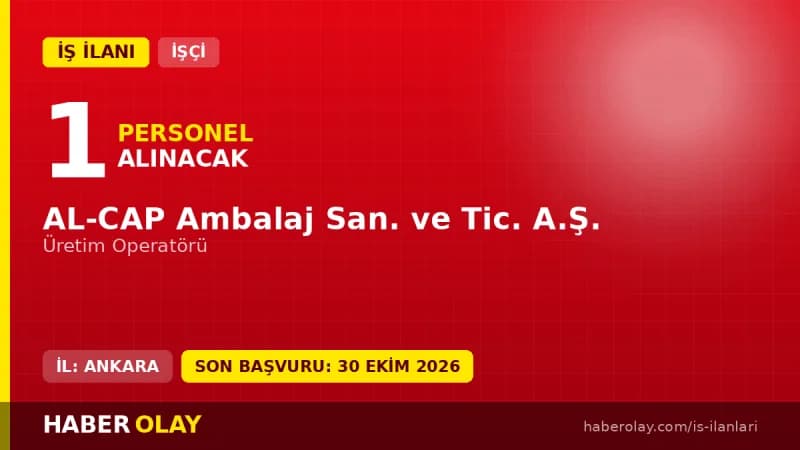 AL-CAP Ambalaj Sanayi ve Ticaret A.Ş. üretim operatörü iş ilanı