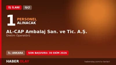 AL-CAP Ambalaj Sanayi ve Ticaret A.Ş. üretim operatörü iş ilanı