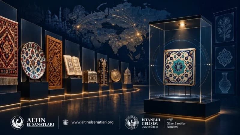 Altın El Sanatları Sanal Müzesi dijital platformunda Anadolu ve Türk dünyasının el sanatları sergileniyor
