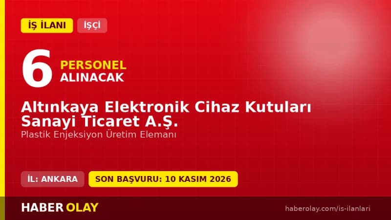Altınkaya Elektronik Cihaz Kutuları A.Ş. üretim personeli alımı başvuru detayları