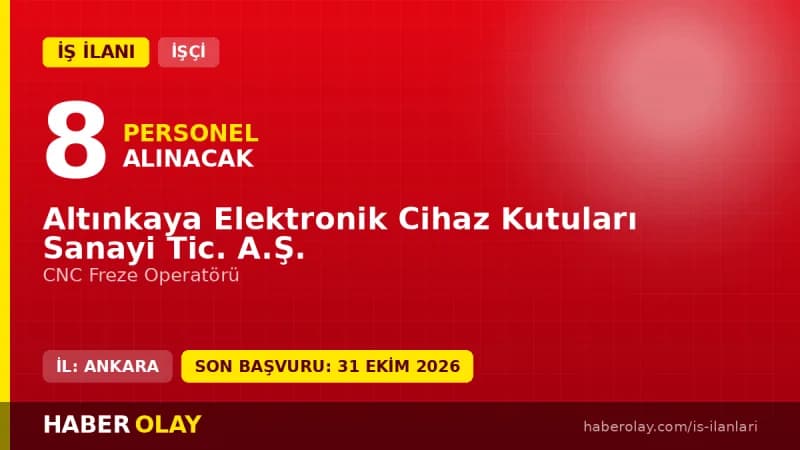 Altınkaya Elektronik Cihaz Kutuları Sanayi Tic. A.Ş. CNC Freze Operatörü alımı ilanı