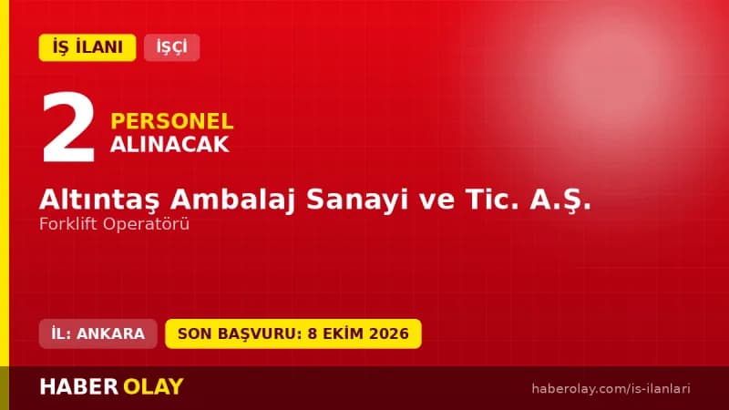 Altıntaş Ambalaj Sanayi ve Tic. A.Ş. forklift operatörü alımı duyurusu