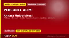 Ankara Üniversitesi akademik personel alımı ilanı, 2026 başvuru tarihleri ve kadro bilgileri