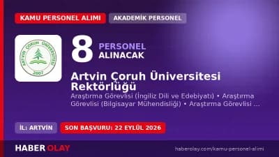 Artvin Çoruh Üniversitesi kampüsü ve akademik personel alımı duyurusu