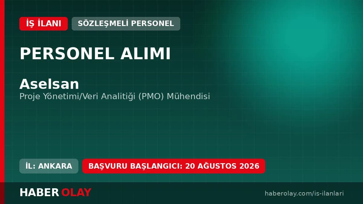 Aselsan Proje Yönetimi ve Veri Analitiği (PMO) Mühendisi Alımı Başvurusu