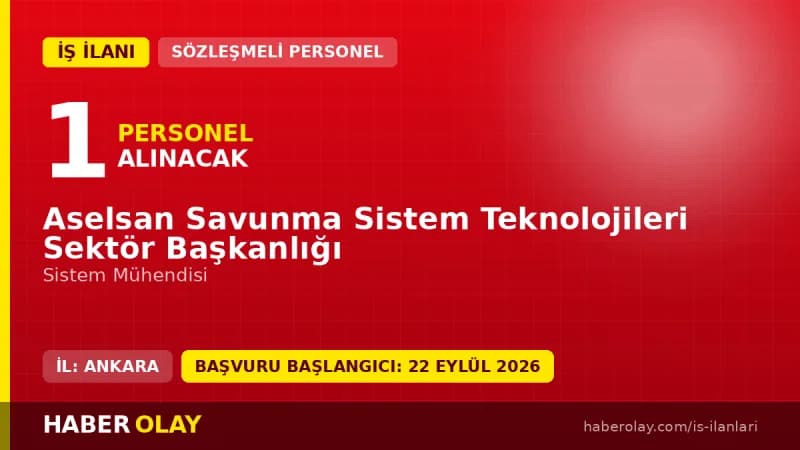 Aselsan ÇELİKKUBBE Stratejik Hava Savunma Füze Sistemleri Sistem Mühendisi iş ilanı
