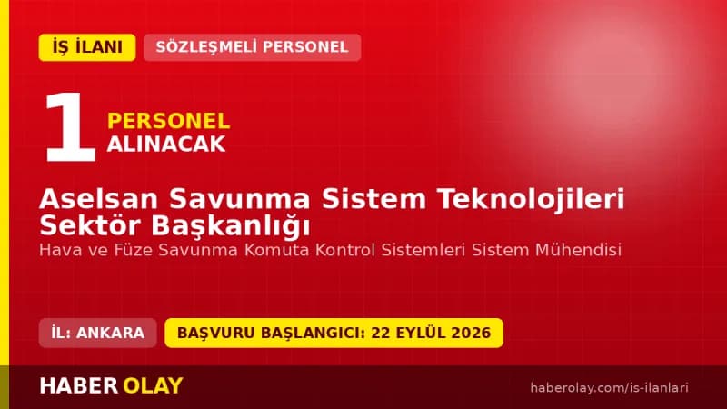 Aselsan Hava ve Füze Savunma Komuta Kontrol Sistemleri Sistem Mühendisi personel alımı ilanı