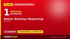 Atalan Belediye Başkanlığı Osmaniye'de tekniker pozisyonu için sözleşmeli personel alımı ilanı