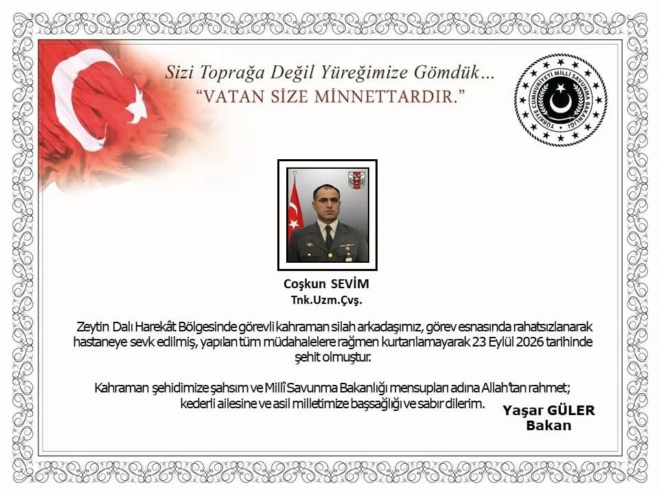Milli Savunma Bakanı Yaşar Güler’in Uzman Çavuş Coşkun Sevim için başsağlığı mesajı yayımlaması