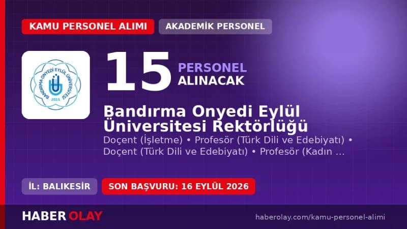 Bandırma Onyedi Eylül Üniversitesi kampüsü ve akademik personel alımı duyurusu