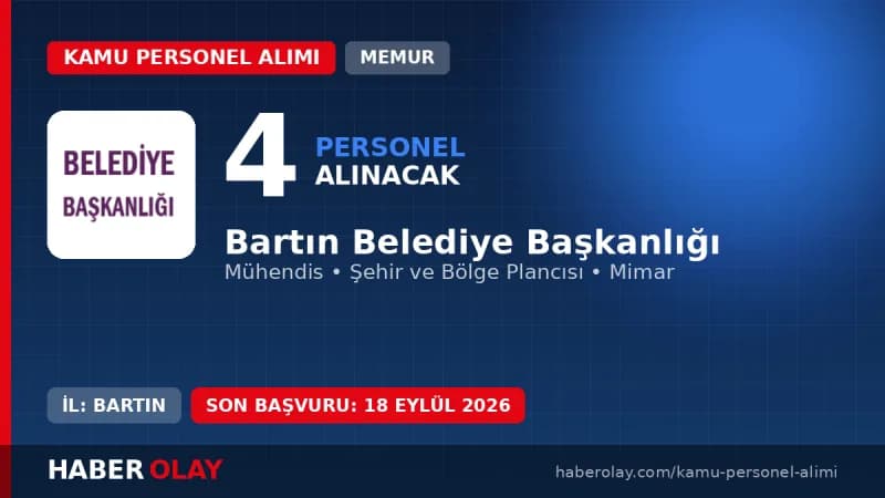 Bartın Belediye Başkanlığı 4 memur alımı ilanı ve başvuru detayları