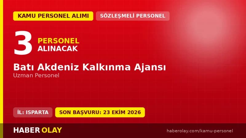 Batı Akdeniz Kalkınma Ajansı 3 uzman personel alımı duyurusu ve başvuru detayları