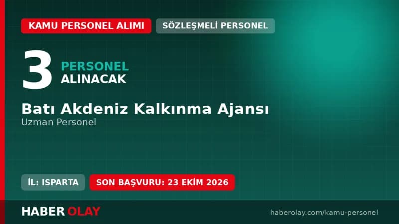 Batı Akdeniz Kalkınma Ajansı 3 uzman personel alımı duyurusu ve başvuru detayları