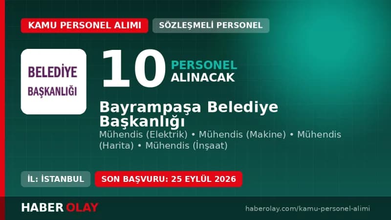 Bayrampaşa Belediye Başkanlığı 10 sözleşmeli mühendis alımı duyurusu