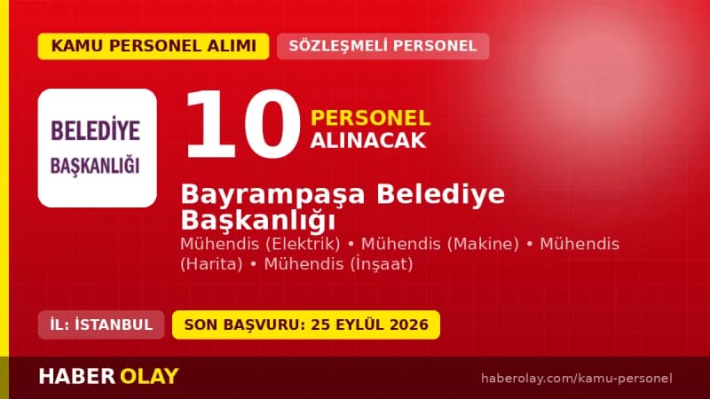 Bayrampaşa Belediye Başkanlığı 10 sözleşmeli mühendis alımı duyurusu