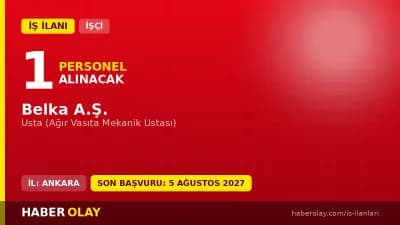 Ankara BELKA A.Ş. ağır vasıta mekanik ustası alımı başvuru detayları ve şartları