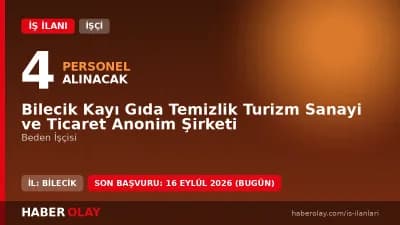 Bilecik Kayı Gıda Temizlik Turizm Sanayi ve Ticaret A.Ş. beden işçisi alımı ilanı