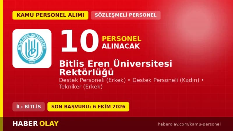Bitlis Eren Üniversitesi 10 sözleşmeli personel alımı ilanı başvuru detayları ve şartları