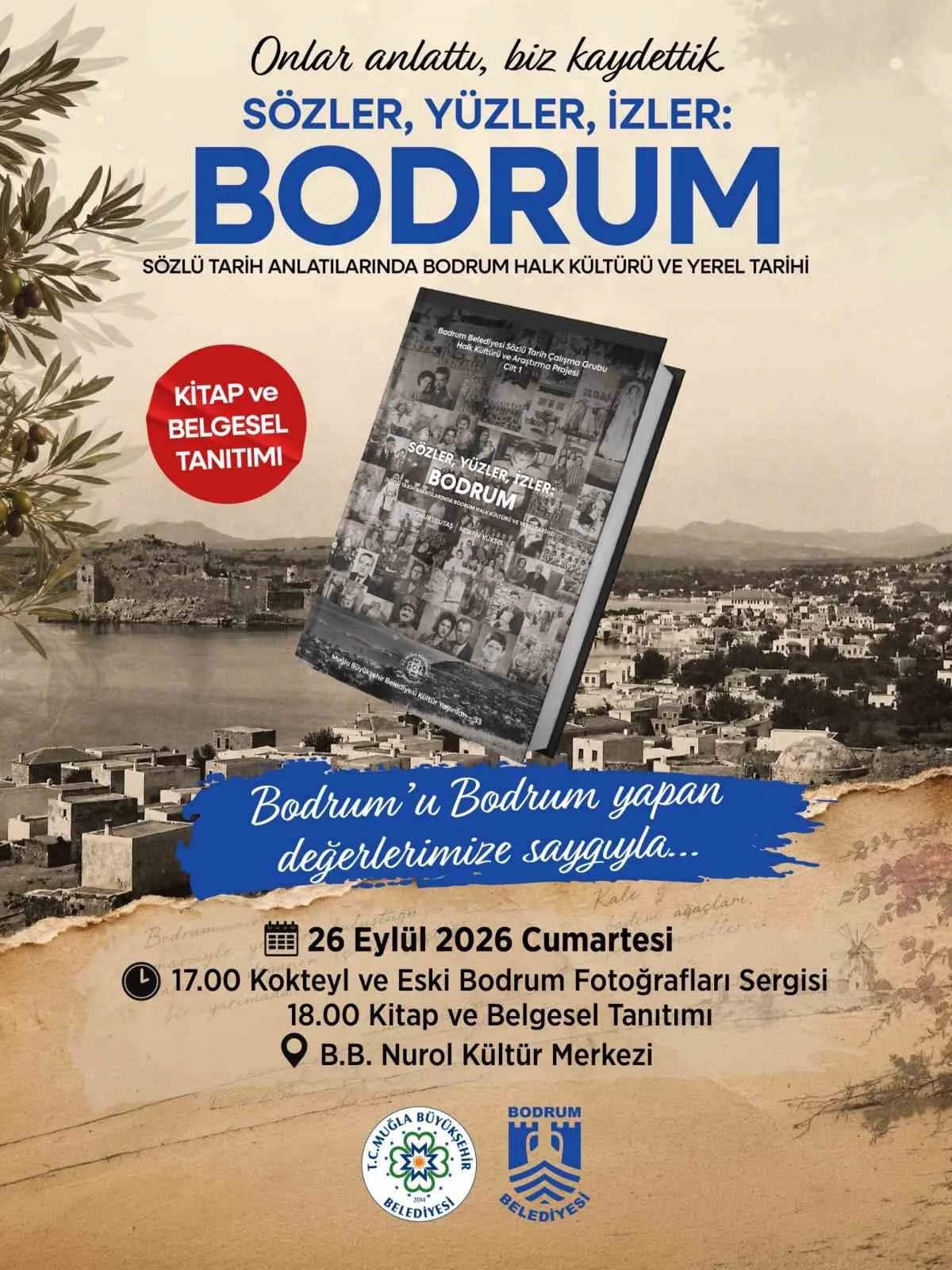 Bodrum’un hafızası "Sözler, Yüzler, İzler: Bodrum" ile gelecek kuşaklara aktarılıyor