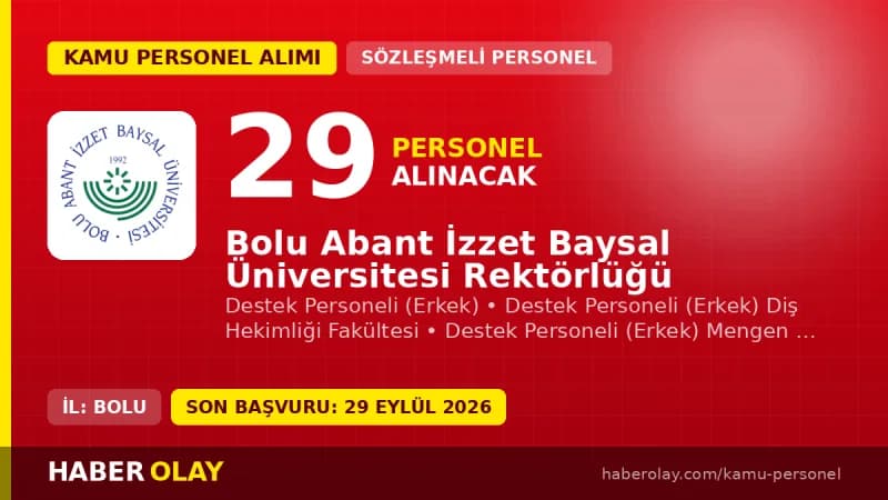 Bolu Abant İzzet Baysal Üniversitesi sözleşmeli personel alımı ilanı 29 kadro ile 15-29 Eylül 2026 tarihleri arasında ba
