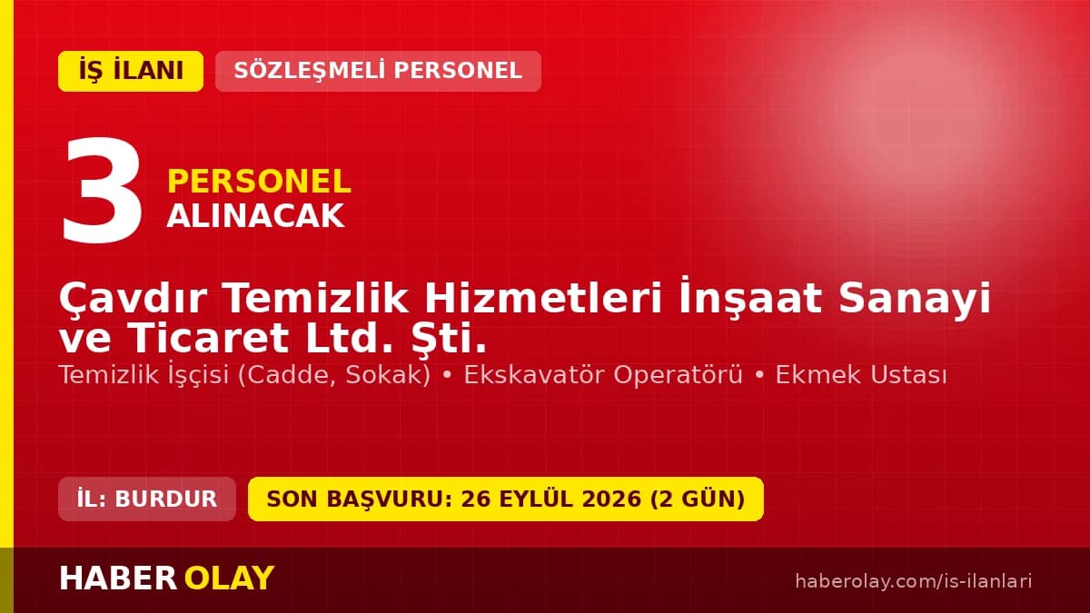 Burdur Çavdır Temizlik Hizmetleri Ltd. Şti. 3 geçici işçi alımı ilanı