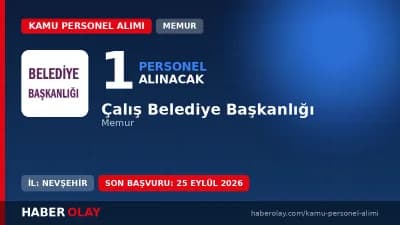 Çalış Belediyesi 1 memur alımı yapacağını duyurdu