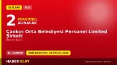 Çankırı Orta Belediyesi Personel Ltd. Şti. 2 beden işçisi alımı ilanı