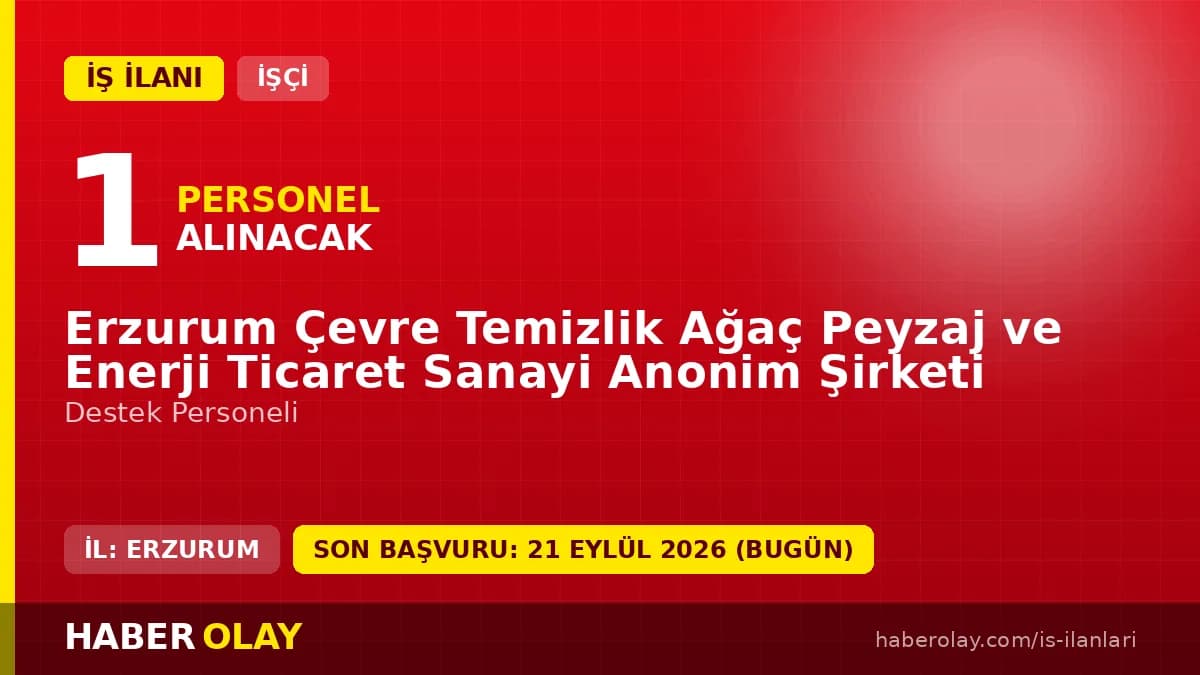 ÇETAŞ AŞ Erzurum destek personeli iş ilanı başvuru detayları