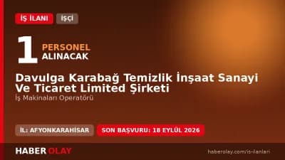 Davulga Karabağ Temizlik İnşaat iş makinaları operatörü alımı başvuru detayları