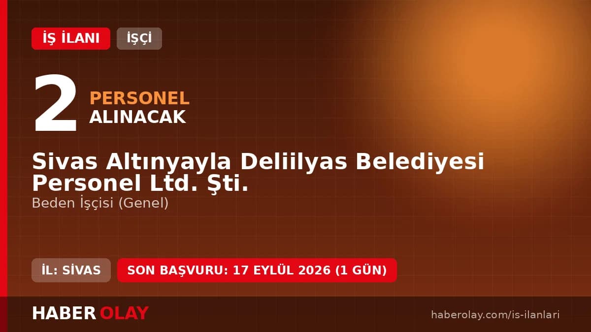 Sivas Altınyayla Deliilyas Belediyesi personel alımı başvuru şartları ve detayları