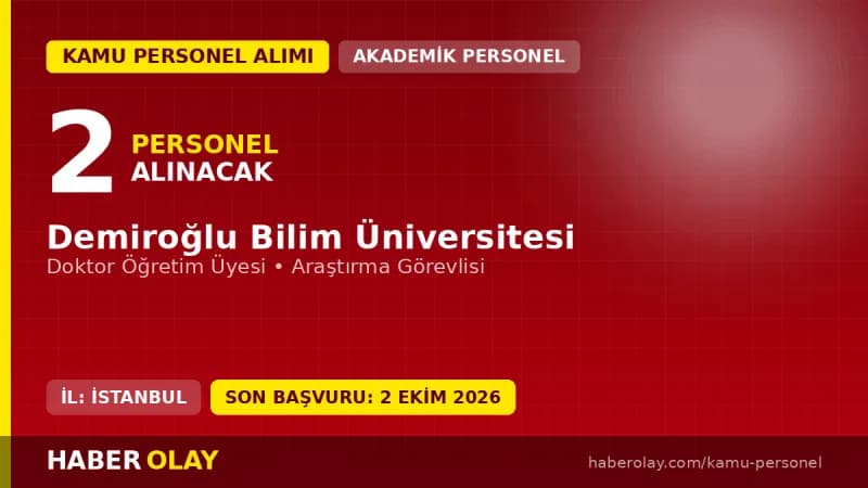 Demiroğlu Bilim Üniversitesi öğretim üyesi ve araştırma görevlisi alımı ilanı 2026