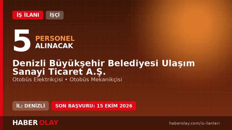 Denizli Büyükşehir Belediyesi Ulaşım A.Ş. personel alımı başvuru şartları
