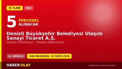 Denizli Büyükşehir Belediyesi Ulaşım A.Ş. personel alımı başvuru şartları