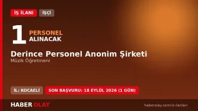 Derince Personel A.Ş. müzik öğretmeni işçi alımı için başvuru adresi ve tarihleri