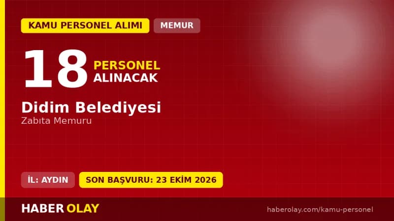 Didim Belediyesi zabıta memuru alımı için başvuru süreci ve şartlar