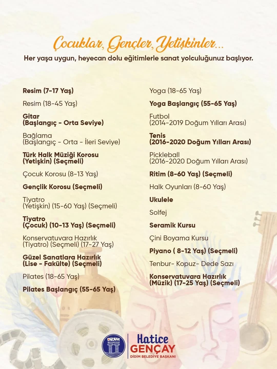 Didim Belediyesi DİGEM Sanat ve Spor Akademisi bünyesinde çocuk, genç ve yetişkinlere yönelik yeni dönem kurs kayıtları