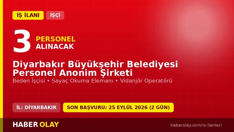 Diyarbakır Büyükşehir Belediyesi Personel A.Ş. 3 daimi işçi alımı ilanı başvuru detayları