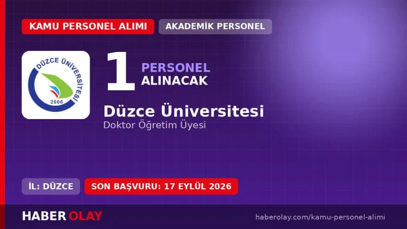 Düzce Üniversitesi akademik personel ve öğretim üyesi alımı duyurusu
