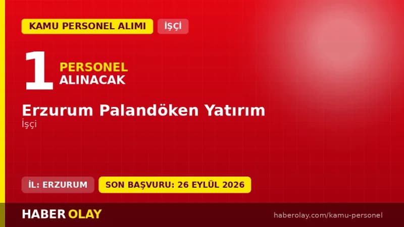 Erzurum Palandöken Yatırım 1 işçi personel alımı ilanı 2026