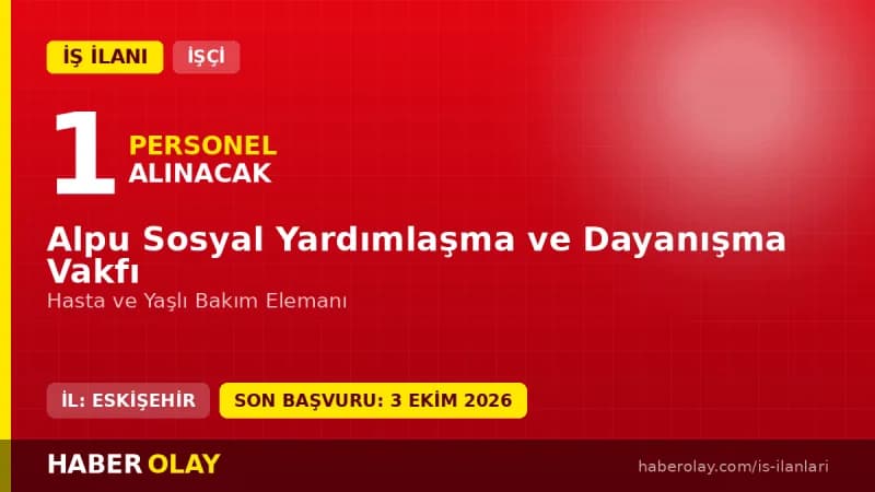 Eskişehir Alpu SYDV Hasta ve Yaşlı Bakım Elemanı personel alımı ilanı