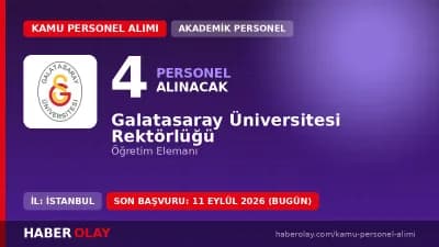 Galatasaray Üniversitesi 4 öğretim elemanı alımı başvuru şartları ve detayları