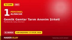 Gemlik Gemtar Tarım A.Ş. Bursa Gemlik 1 Parakende Satış Elemanı iş ilanı başvuruları 27 Eylül 2026'ya kadar devam ediyor