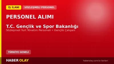 Gençlik ve Spor Bakanlığı 2026 yılı sözleşmeli yurt yönetim personeli ve gençlik çalışanı alımı duyurusu