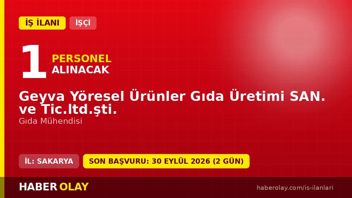 Geyva Yöresel Ürünler Gıda Üretimi San. ve Tic. Ltd. Şti. Gıda Mühendisi iş ilanı