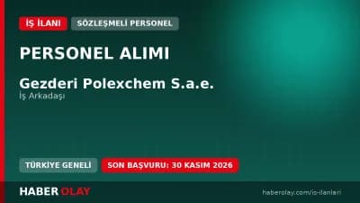 GEZDERİ POLEXCHEM S.A.E. Mısır Bedir lokasyonunda tam zamanlı iş arkadaşı alımı ilanı
