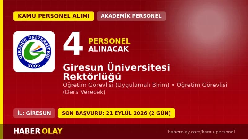 Giresun Üniversitesi 4 öğretim elemanı alımı başvuru detayları ve kadro dağılımı