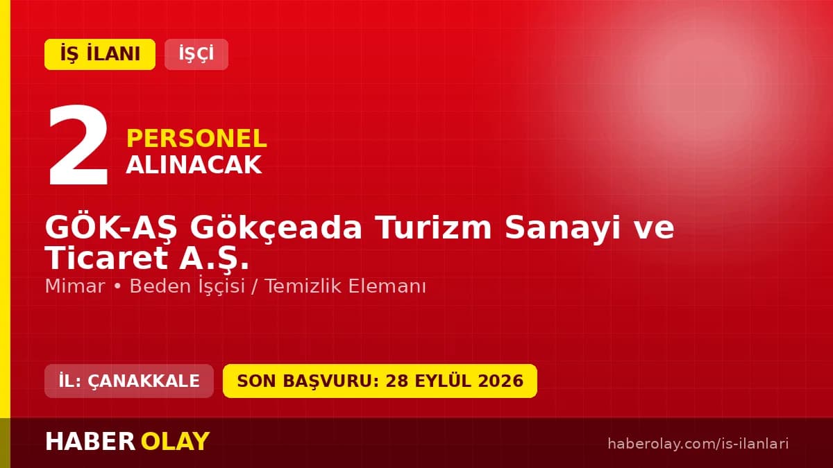 Gökçeada GÖK-AŞ mimar ve beden işçisi alımı için başvuru ilanı