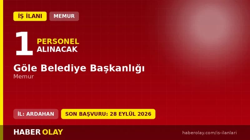 Göle Belediye Başkanlığı 2026 yılı memur alımı ilanı ve başvuru detayları
